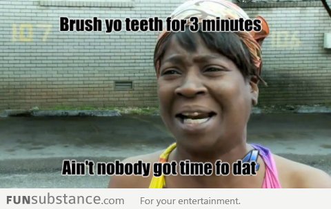 Brush Yo Teeth