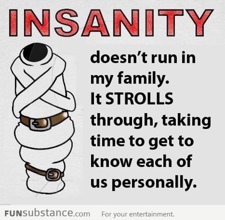 Insanity