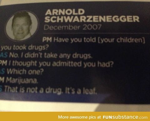 Arnie on drugs