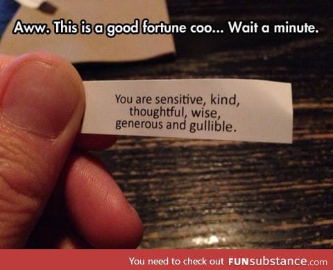 More like a misfortune cookie