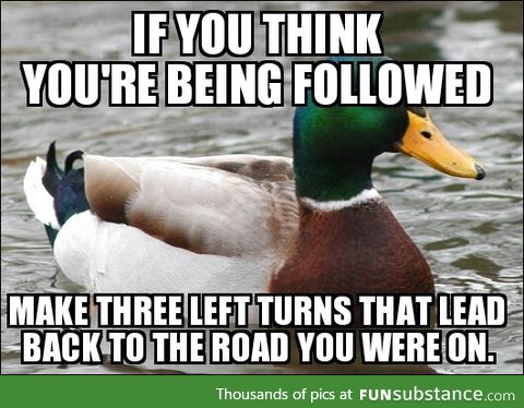 Advice when you think you're being followed