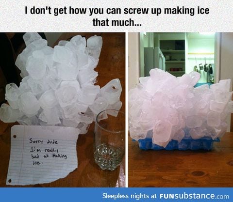 Really bad at making ice