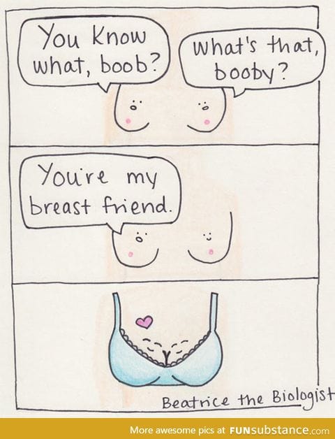 Breast friend ever