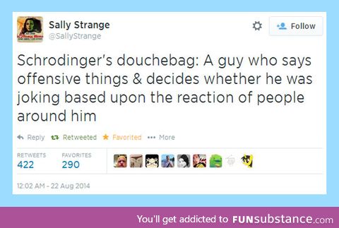 Schrodinger's douchebag