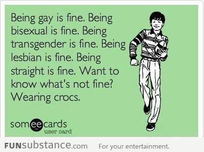 Everything is fine except Crocs