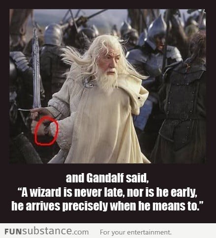 Now I see what you did there Gandalf