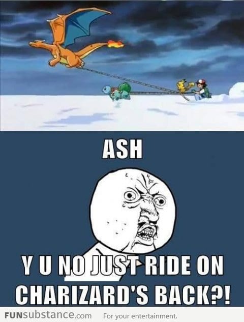 Ash, Can You Be Smart Once?