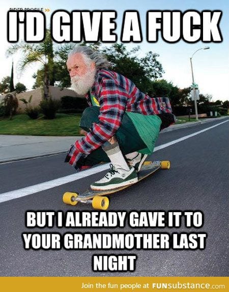 Grandpa doesn't care