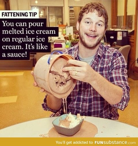 Chris Pratt fattening tip
