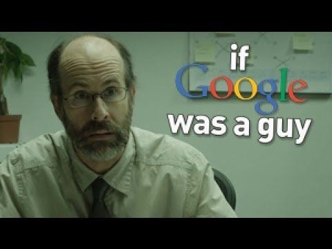 If google was a guy...