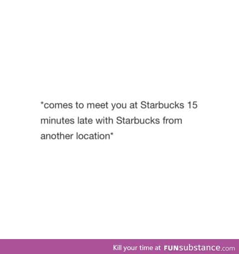 I've never been to Starbucks
