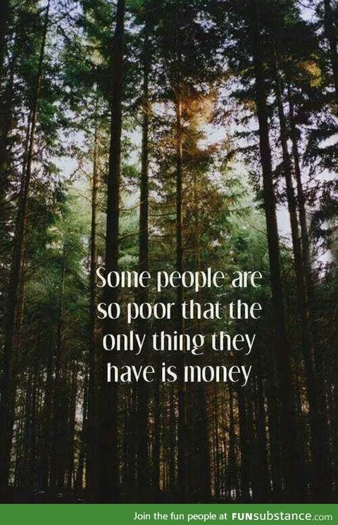 Poor people with money