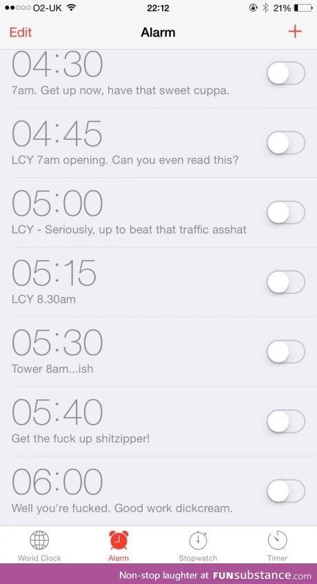 My friend offered to rename my alarms...He takes it seriously