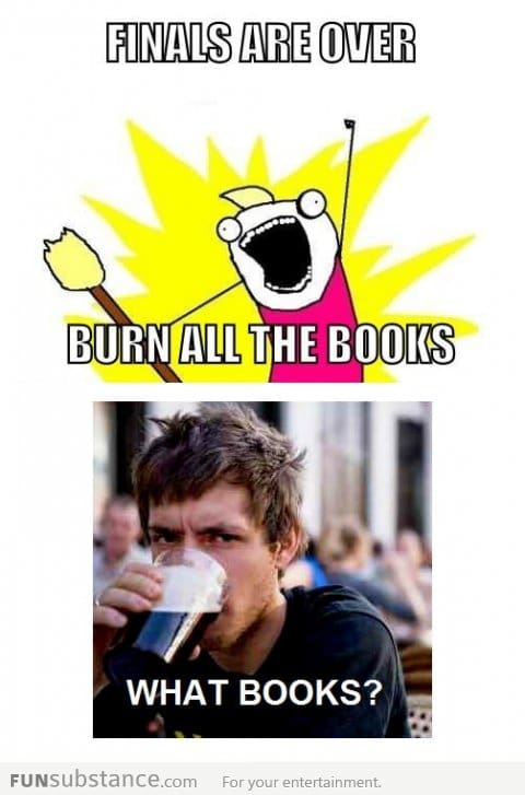 Burn all the books!