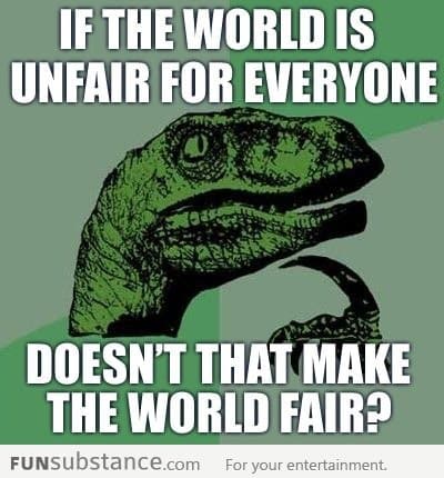 Fair but unfair world