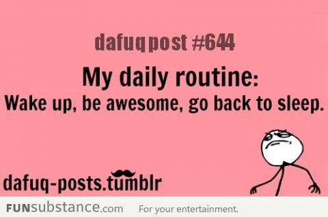 my routine