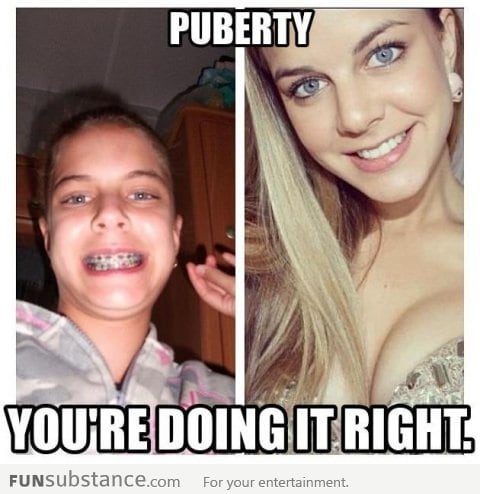 Puberty. She's doing it right