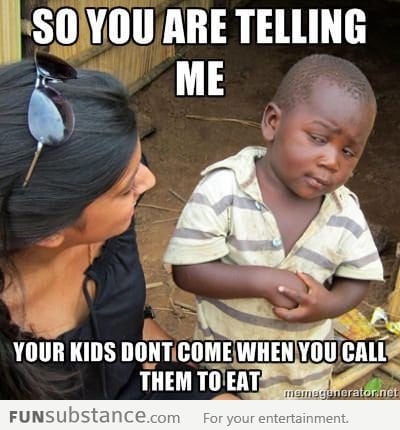 Skeptical Third World Kid on Dinner Time