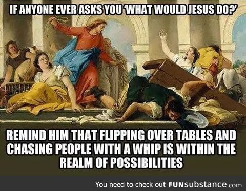 "What would Jesus do?"