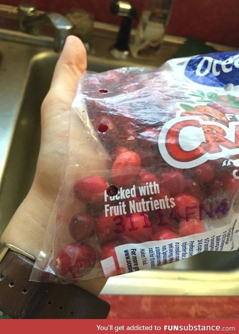 Did someone violate my cranberries?!