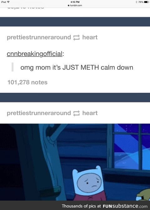 It's only meth, it's not like it's cocaine