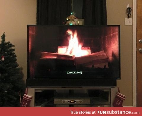 I'm really glad "Fireplace For Your Home" has subtitles