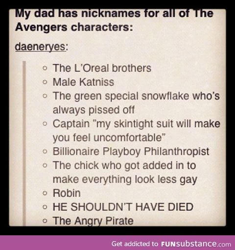 My dad's nicknames for The Avengers