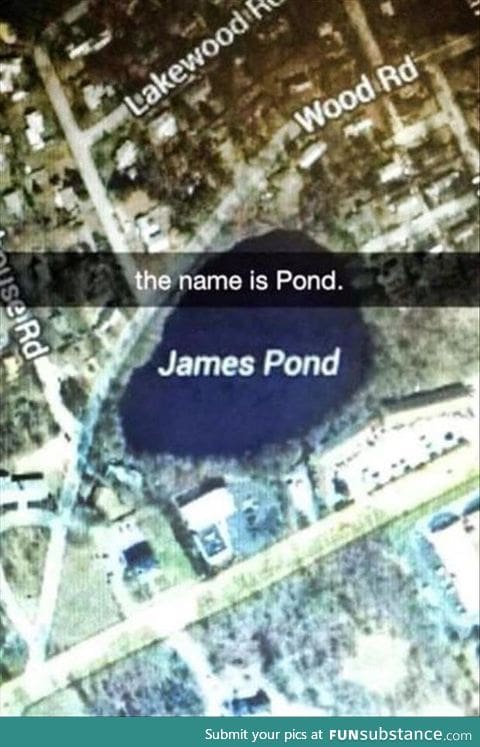 My name is pond