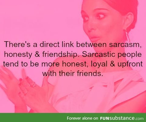 A direct link between sarcasm and friendship