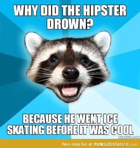 Why did the hipster drown?