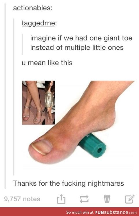 one giant toe