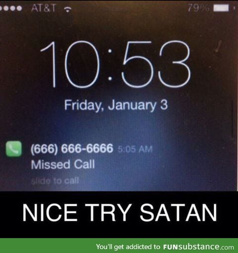 Satan tried calling me on my birthday