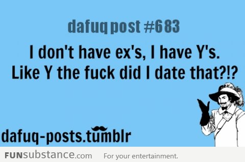 i dont have ex's