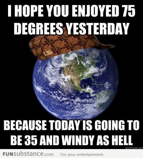 Scumbag Mother Nature