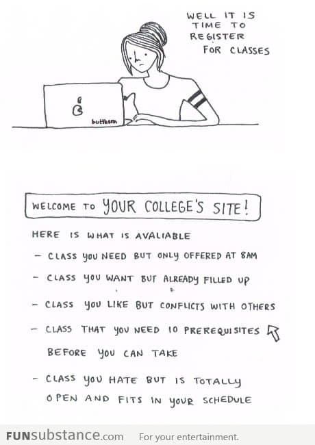 Every time I need to register for classes