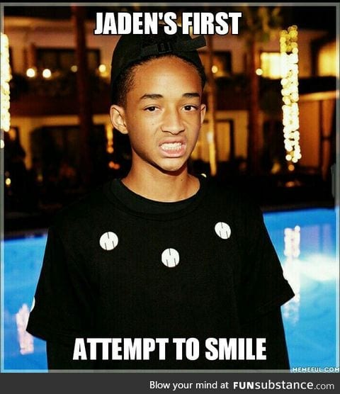 Keep trying Jaden, you can do it