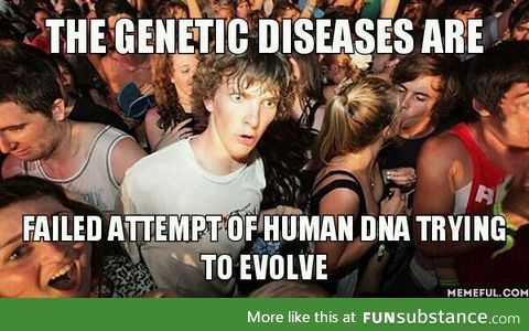 Genetic diseases are failures