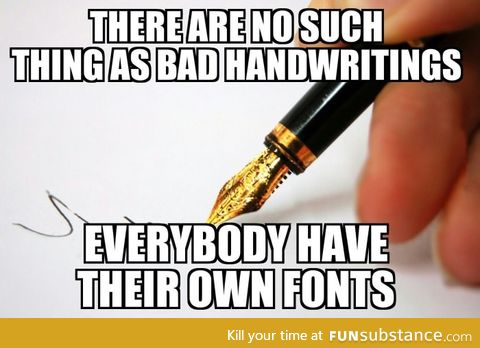 Everybody have their own fonts