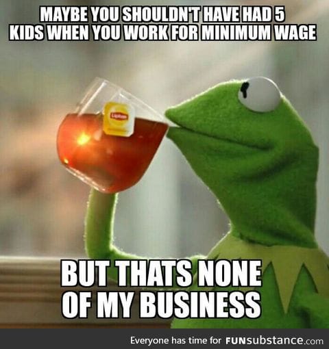 To the people protesting that they can't support their family on minimum wage