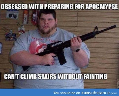 After watching an episode of "Doomsday Preppers"