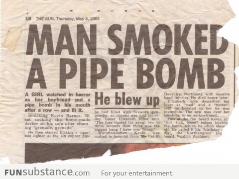 Man Smoked A Pipe Bomb: He Blew Up