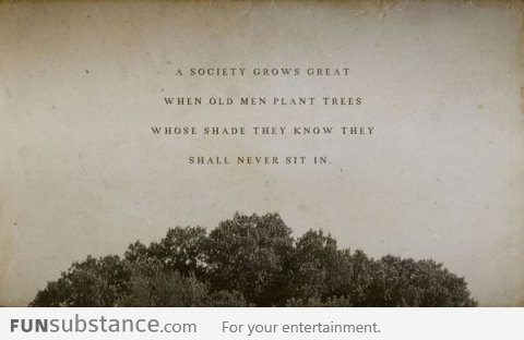 A society grows great when