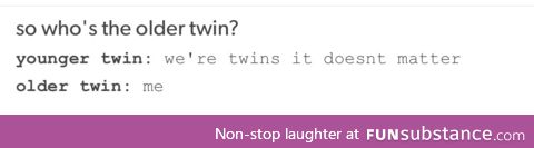 Always see this happen with twins
