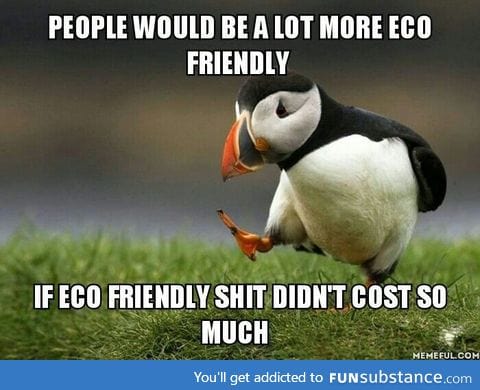 This is the reason behind people not being eco-friendly
