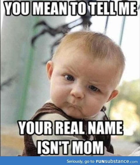 So What's Your Name...Really?