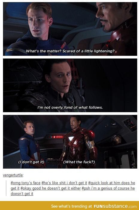 Tony making sure he's still the smartest person in the room