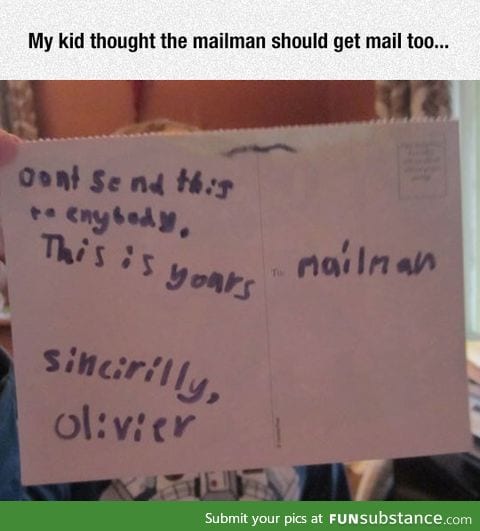 For the mailman