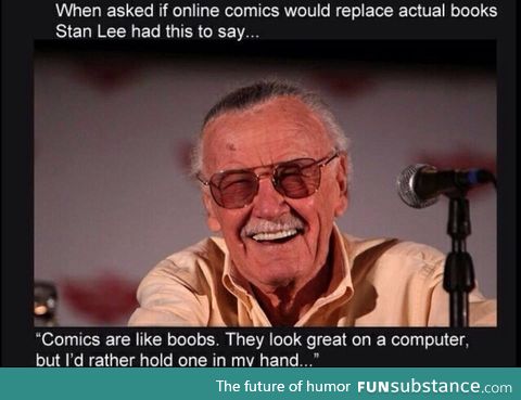 Oh Stan.....You're the man