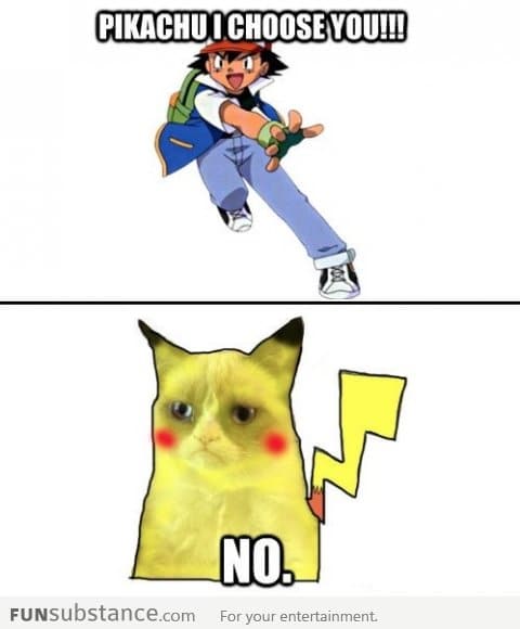 Grumpy Pikachu I choose You!