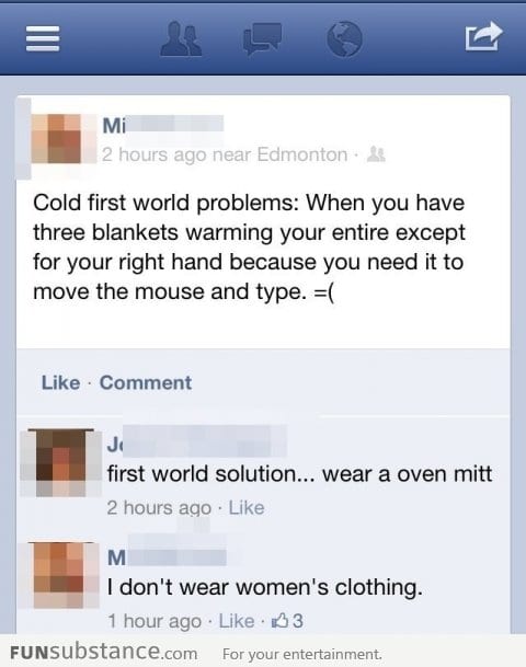 Cold First World Problems and Solution